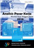 Analisis Pasar Kerja Provinsi Nusa Tenggara Barat 2018