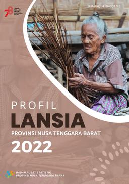 Profil Lansia Provinsi Nusa Tenggara Barat 2022